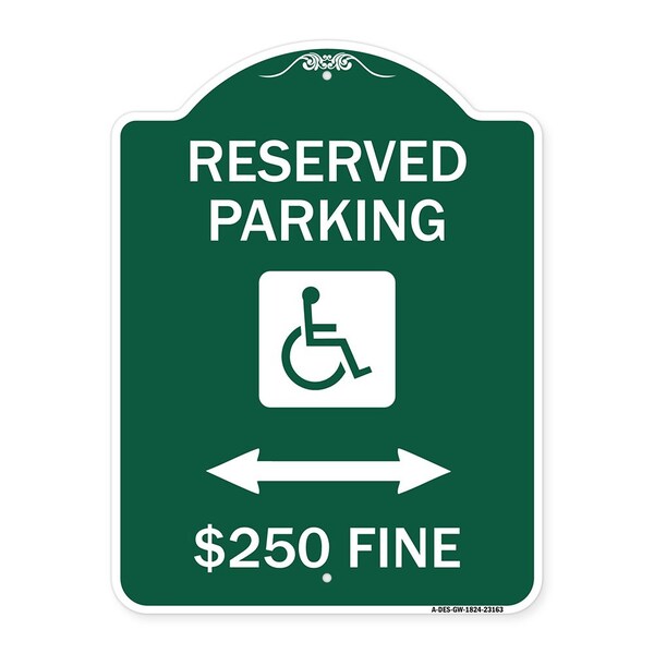 Reserved Parking $250 Fine W/ Updated & Bi-Directional Arrow Alum Sign, 18" x 24", GW-1824-23163